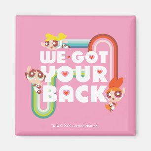 Powerpuff Girls: We Got Your Back Magnet