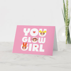 Powerpuff Girls: You Glow Girl Card