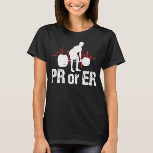 PR Or ER Bodybuilding Weightlifting Apparel Vintag T-Shirt