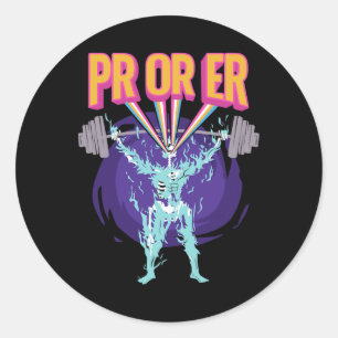 Pr Or Er Weightlifting Funny Gym Tee Workout Humor Classic Round Sticker