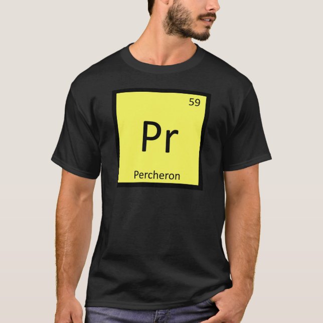 Pr - Percheron Funny Chemistry Element Symbol Tee (Front)