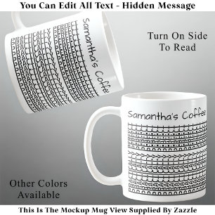 Practically Perfect & Name Hidden Message 137BW Coffee Mug