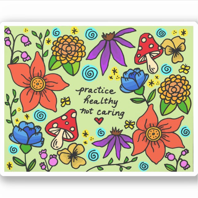 Practice Healthy Not Caring (Front)