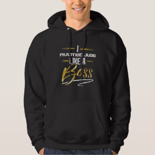PRACTICE JUDO Like A Boss  Floss Like A Boss Hoodie