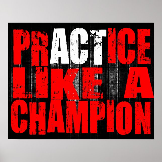 Practice like a champion Poster MMA/  BJJ/ Fitness (Front)