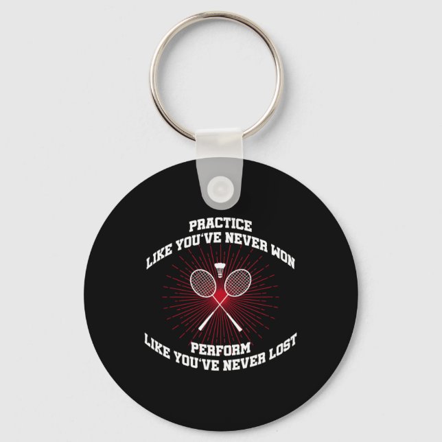 Practice Like Youve Never Won Badminton Retro Vint Key Ring (Front)