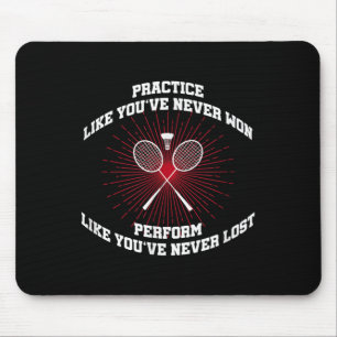 Practice Like Youve Never Won Badminton Retro Vint Mouse Pad