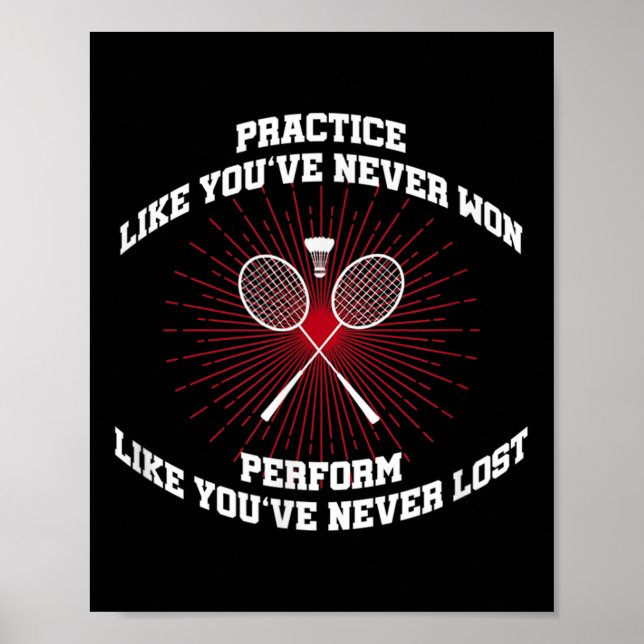 Practice Like Youve Never Won Badminton Retro Vint Poster (Front)