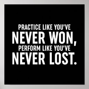 Practice Like You've Never Won Poster