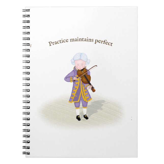 Practice Maintains Perfect Mozart Playing Violin Notebook (Front)