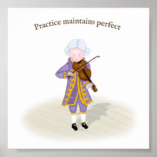 Practice Maintains Perfect Mozart Playing Violin Poster (Front)