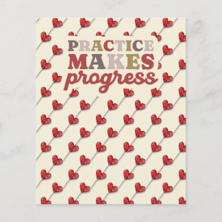 Practice Makes Progress - Valentine's Day Motivati
