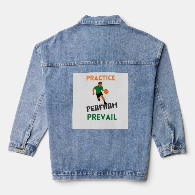 Practice. Perform. Prevail. Basketball Motivation  Denim Jacket (Back)
