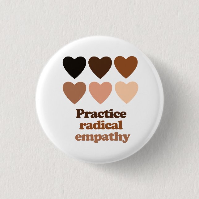 Practice Radical Empathy 3 Cm Round Badge (Front)