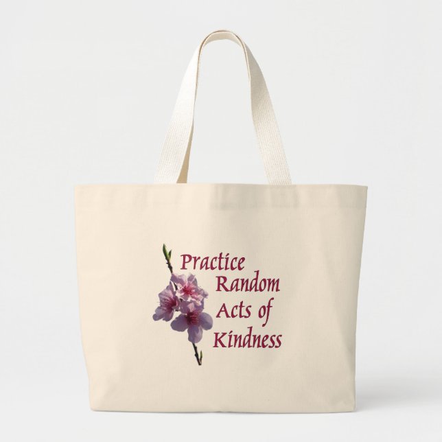 Practice Random Acts of Kindness Large Tote Bag (Front)