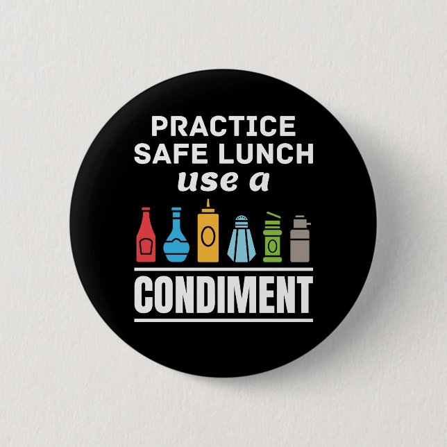Practice Safe Lunch Use a Condiment Cafeteria  6 Cm Round Badge (Front)