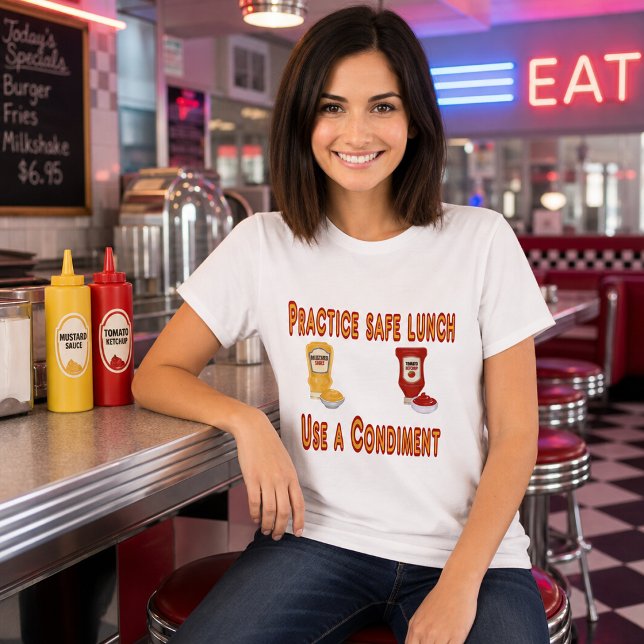 Practice Safe Lunch – Use a Condiment Funny T-Shirt (Creator Uploaded)