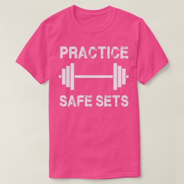 Practice Safe Sets Funny Gym Workout 1  T-Shirt (Design Front)