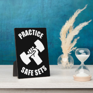 Practice Safe Sets - Gym Humour Plaque