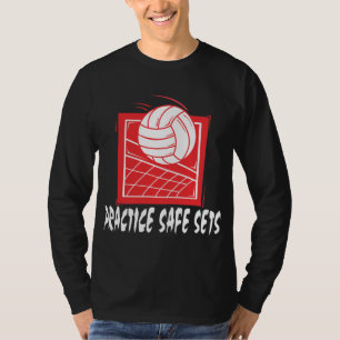 Practice Safe Sets Volleyball T-Shirt