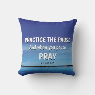 PRACTICE THE PAUSE Blue Peaceful Inspirational Cushion