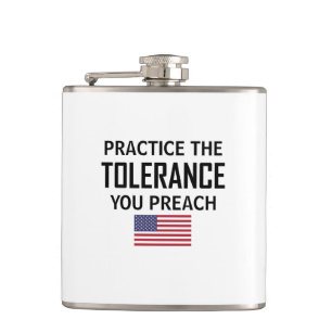 Practice The Tolerance You Preach Hip Flask