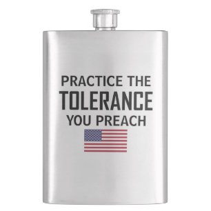 Practice The Tolerance You Preach Hip Flask