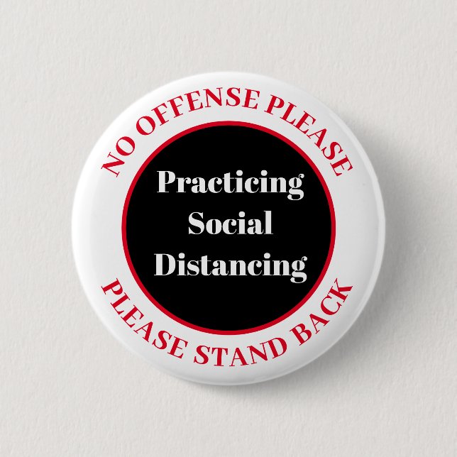 Practicing Social Distancing 6 Cm Round Badge (Front)
