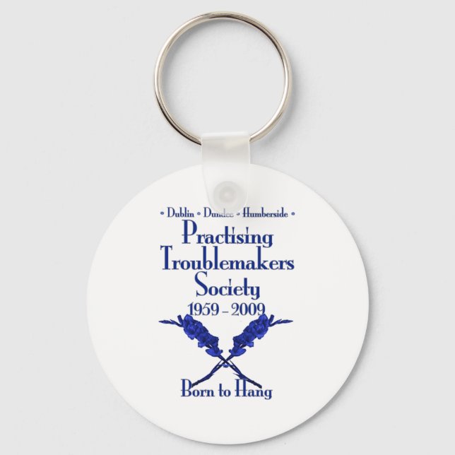 Practising Troublemakers Society Key Ring (Front)