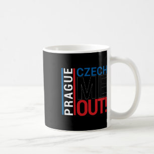 Prague Shirt Love Czech Me Out Czech Republic Souv Coffee Mug