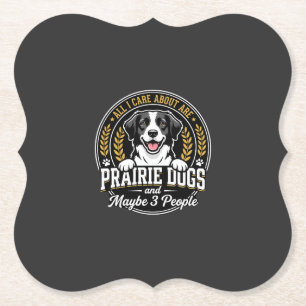 Prairie Dogs Maybe 3 People Design Paper Coaster