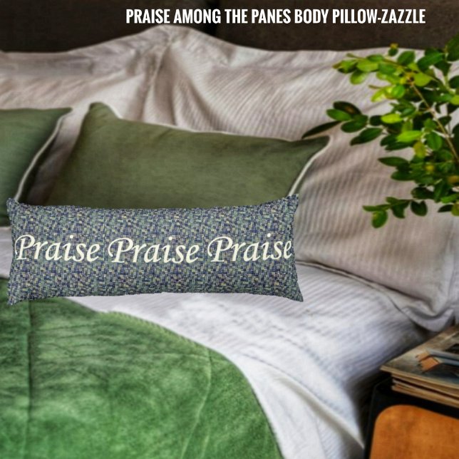 Praise Among The Panes  Body Cushion (Creator Uploaded)