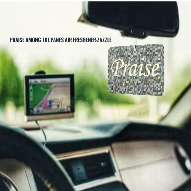 Praise Among The Panes  Car Air Freshener (Creator Uploaded)