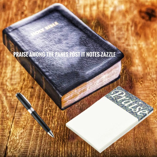 Praise Among The Panes Post-it Notes (Creator Uploaded)