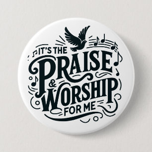 Praise and Worship 7.5 Cm Round Badge