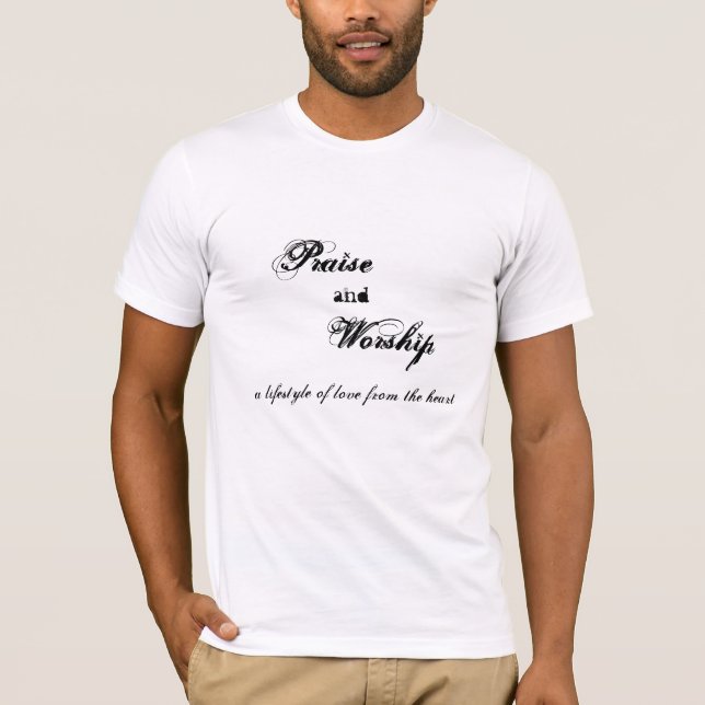 Praise and Worship T-Shirt (Front)