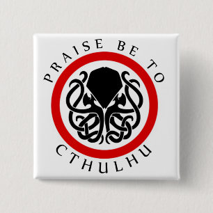 Praise Be To Cthulhu 15 Cm Square Badge