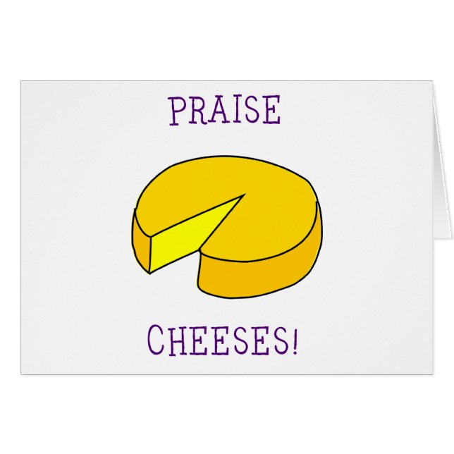 Praise Cheeses (Front Horizontal)
