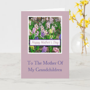 (PRAISE FOR) MOTHER OF MY GRANDCHILDREN/Hyacinths Card