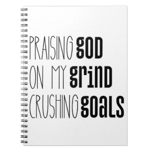 Praise God On the Grind Goals Notebook