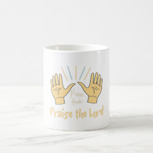 Praise Hands; Praise the Lord Christian Coffee Mug