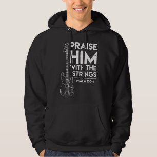 Praise Him - Christian Worship - Bass Guitar Playe Hoodie