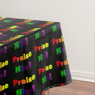 Praise Him (rainbow colours) Tablecloth