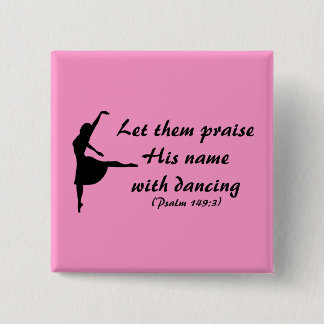 Praise Him with Dancing Button
