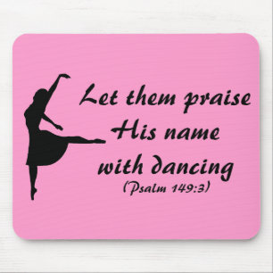 Praise Him With Dancing Mousepad