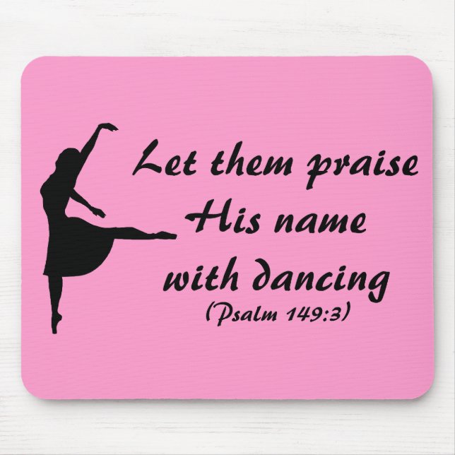Praise Him With Dancing Mousepad (Front)