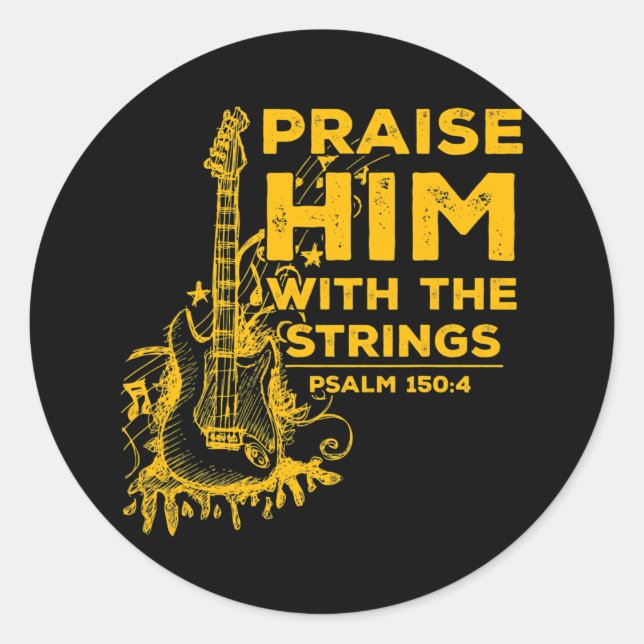 Praise Him With Strings Christian Guitar Psalm Classic Round Sticker (Front)