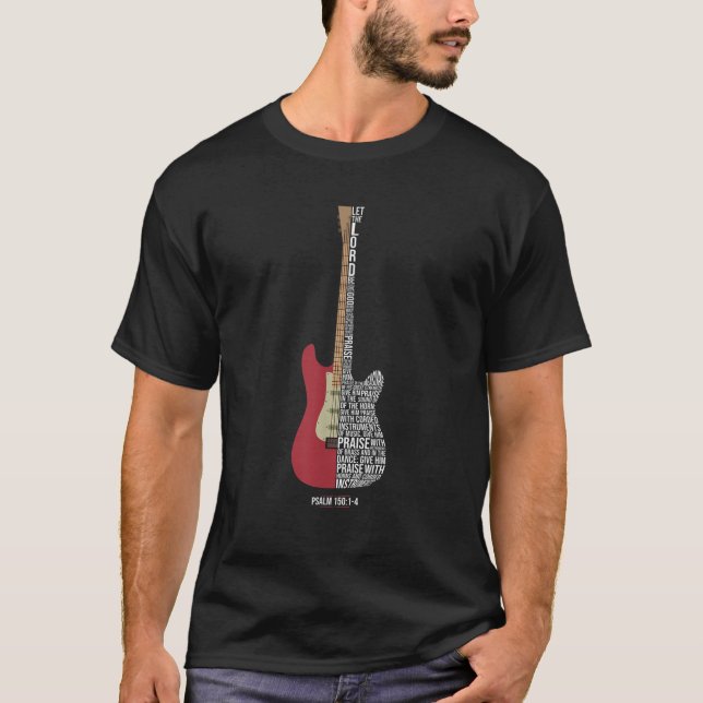 Praise him with strings Psalm 150 Electric Guitar  T-Shirt (Front)