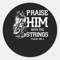 Praise Him With The Strings Psalm 150 4 Christ Bas