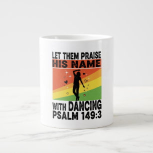 Praise his name dancing design large coffee mug